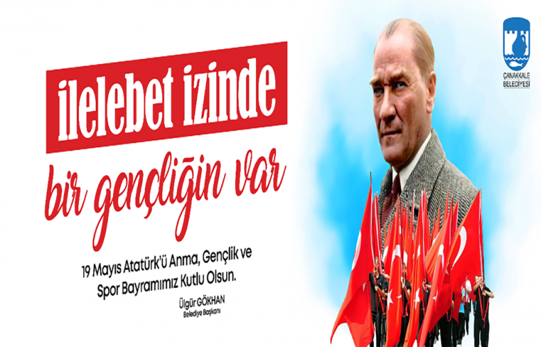 GÖKHAN'DAN 19 MAYIS MESAJI