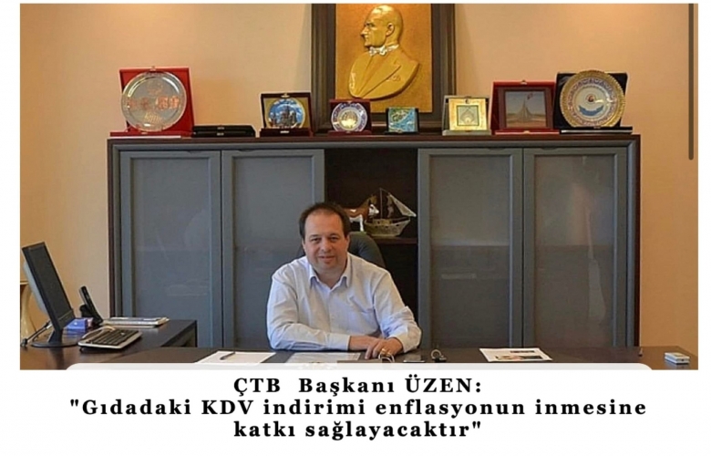 ÜZEN "GIDADAKİ KDV İNDİRİMİ ENFLASYONUN İNMESİNE KATKI SAĞLAYACAKTIR"