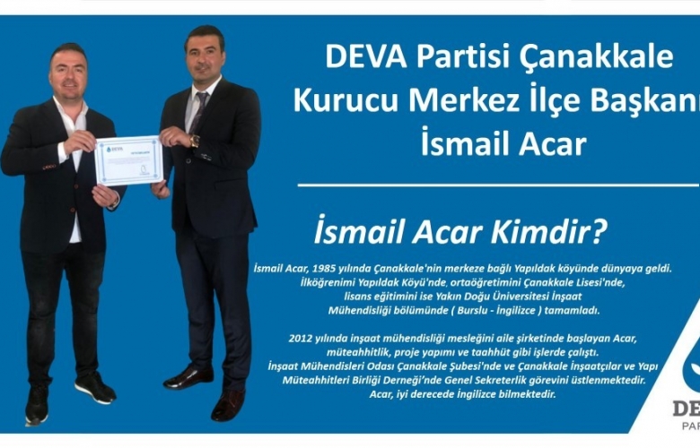 DEVA PARTİSİ ÇANAKKALE KURUCU MERKEZ İLÇE BAŞKANI BELLİ OLDU