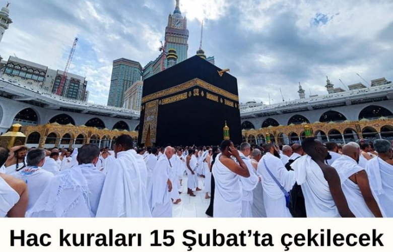 HAC KURALARI 15 ŞUBAT’TA ÇEKİLECEK
