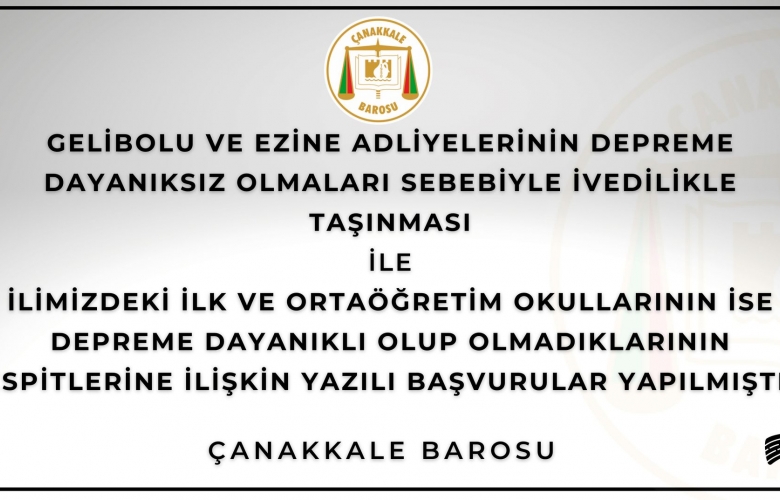 BARO’DAN AÇIKLAMA “ DEPREME DAYANIKSIZ OLAN GELİBOLU VE EZİNE ADLİYELERİNİN HEMEN TAŞINMALI”
