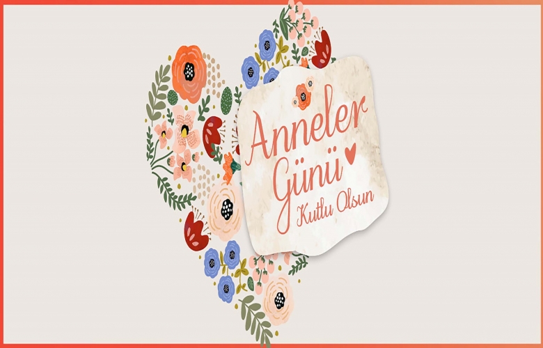 GÖKHAN'DAN ANNELER GÜNÜ MESAJI