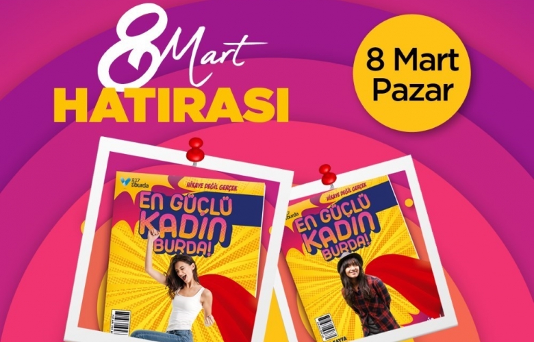 17 BURDA AVM’ DEN 8 MART HATIRASI