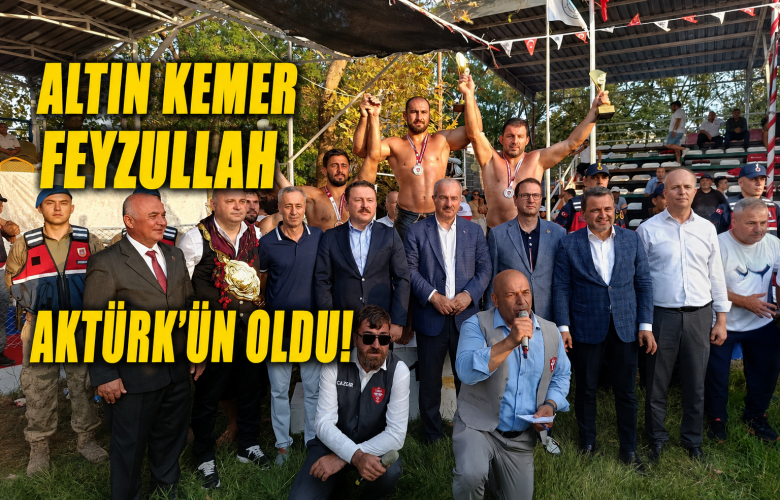 Tarihi Çardak Yağlı Güreşlerinde Altın Kemer Feyzullah Aktürk’ün Oldu