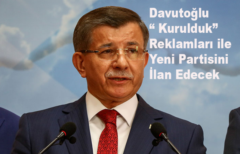 AHMET DAVUTOĞLU  GÜÇLÜ MEDYA REKLAMLARI İLE GELİYOR