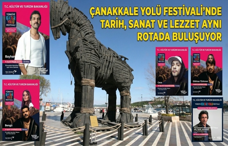 ÇANAKKALE KÜLTÜR YOLU FESTİVALİ’NDE TARİH, SANAT VE LEZZET AYNI ROTADA BULUŞUYOR