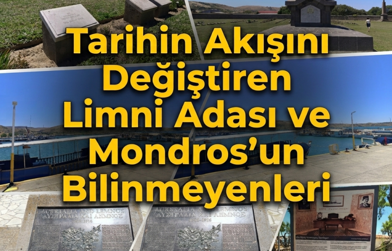 Tarihin Akışını Değiştiren Limni Adası ve Mondros'un Bilinmeyenleri