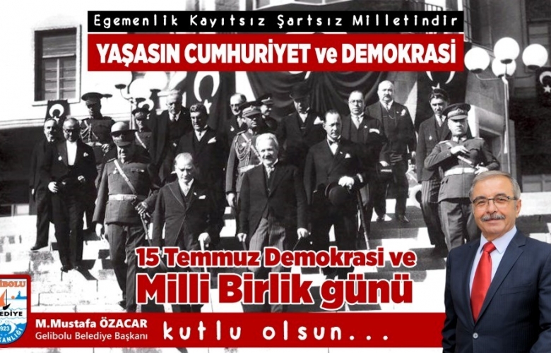 ÖZACAR’IN “15 TEMMUZ DEMOKRASİ VE MİLLİ BİRLİK GÜNÜ” MESAJI