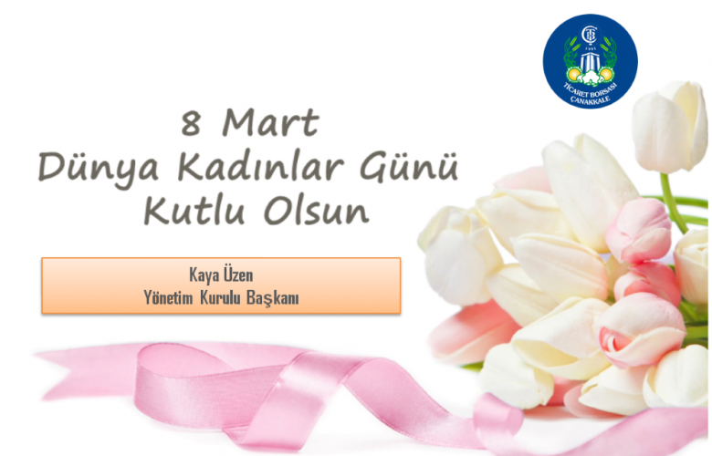 ÜZEN “GELİŞMİŞ BİR ÜLKE KADINA VERİLEN DEĞERLE ÖLÇÜLÜR”