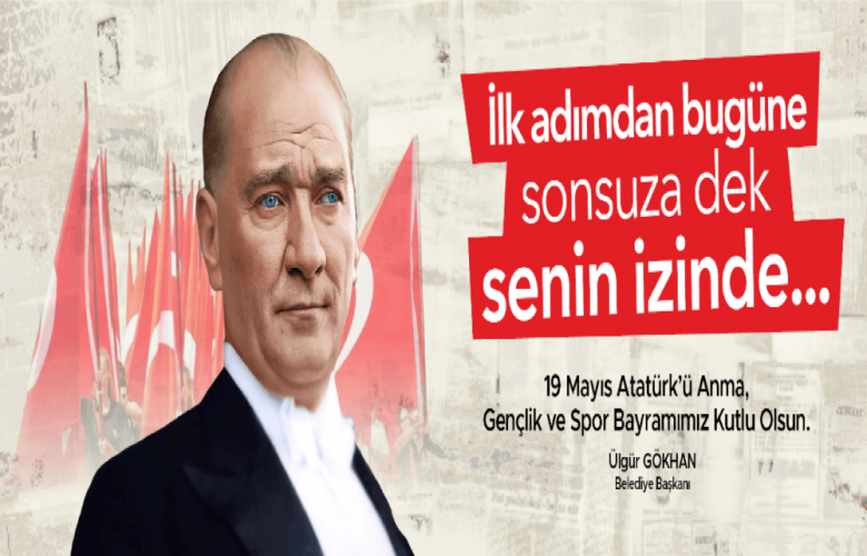 GÖKHAN “19 MAYIS’ I GENÇLERİMİZLE VE KENTLİLERİMİZLE BİR ARADA KUTLAYAMAYACAK OLMANIN BURUKLUĞUNU YAŞIYORUZ”