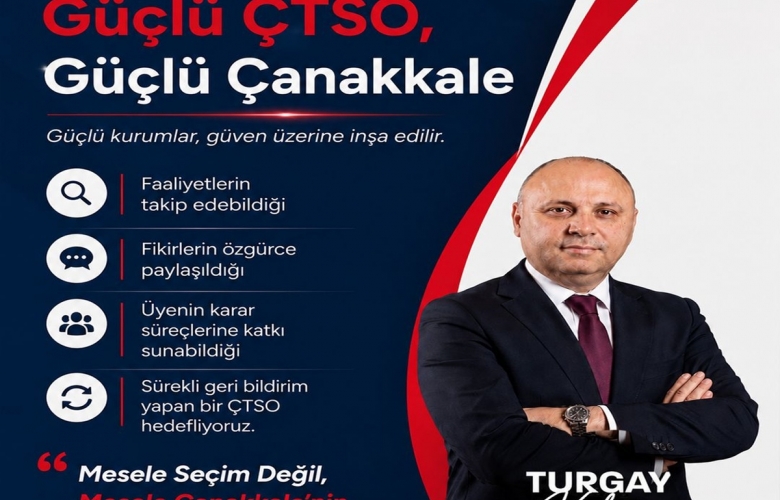 ÇTSO Başkan Adayı Turgay Kılıç’tan Şeffaflık Vurgusu: “Üyeler Aidatların Nereye Harcandığını Kuruşuna Kadar Bilecek”